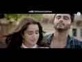 Phir Bhi Tumko Chaahunga Half Girlfriend Arjun KShraddha K Arijit Singh Shashaa T Mithoon