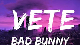 Bad Bunny - Vete (Letra \/ Lyrics) | Best Songs | Lyrics Video (Official)