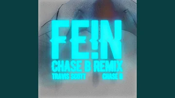 FE!N (CHASE B Remix)