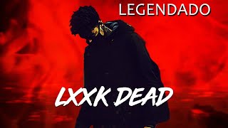 scarlxrd - LXXK DEAD (Legendado)