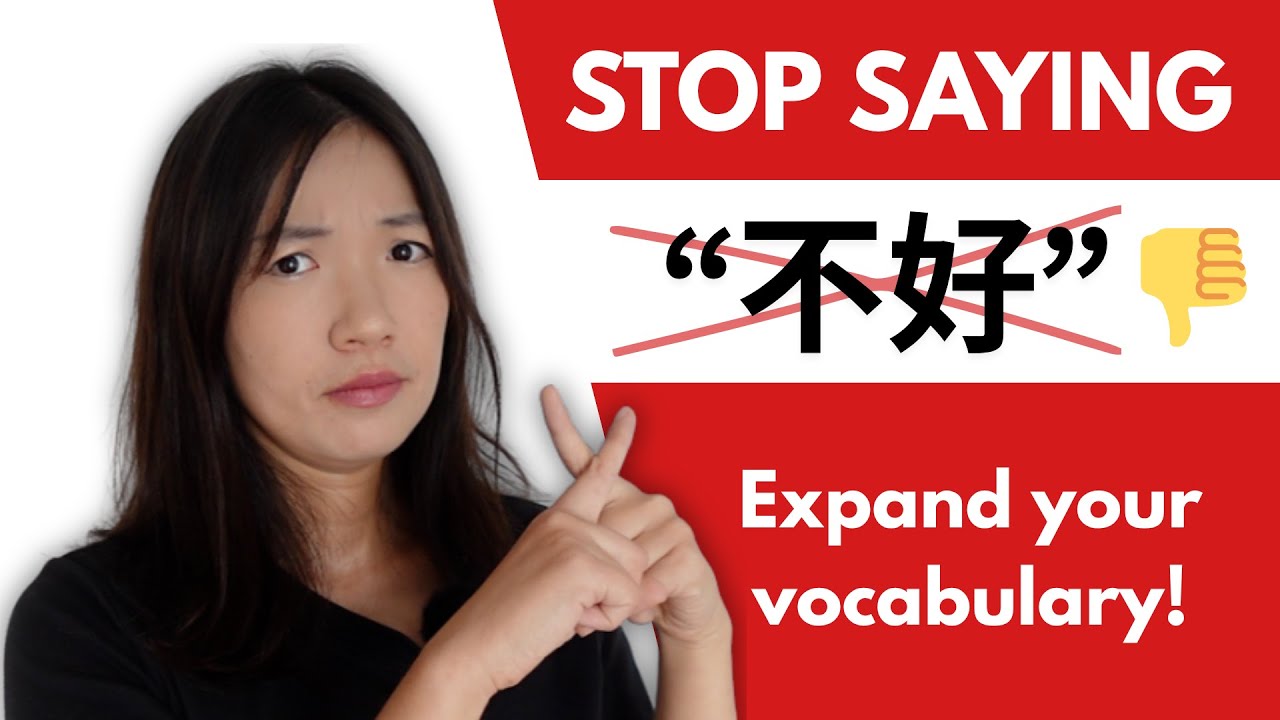 Outline Video Stop Overusing "不好 (bùhǎo)👎" — Expand Your Chinese Vocabulary