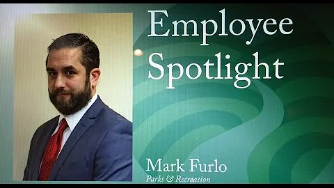 Employee Spotlight: Mark Furlo, Director Parks & R...