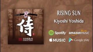 Rising Sun - Kiyoshi Yoshida / Samurai Collection