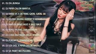 DJ TIKTOK TERBARU 2021 - Dj Oh Bunga Remix Full Bass Terbaru - DJ TARIK SIS X DE YANG GATAL GATAL SA