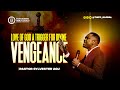LOVE OF GOD A TRIGGER FOR DIVINE VENGEANCE
