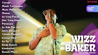 Wizz Baker - Tarada | Full Album Terbaru | 2024