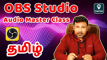 OBS Studio AUDIO Tutorial in TAMIL | 40 Minutes FREE Master Class in Tamil