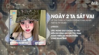 Ngày Hai Ta Sát Vai Remix (Thazh x Đông Remix) - Inso ♫ Hạnh Phúc Xây Nên Từ Hai Ta Remix