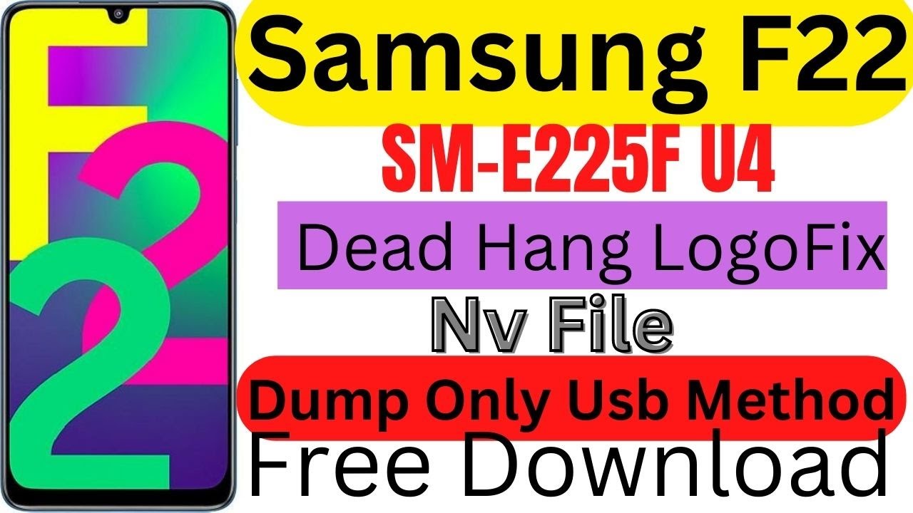 Samsung F22 SM-E225F U4 Dump Only Usb Method Nv File Read By Unlock