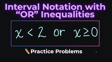 Understanding Unions | Interval Notation and Inequality Notation Explained with Number Line Examples