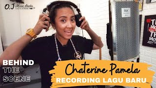 Rekaman Lagu Baru CHATERINE PAMELA di OJ MUSIC  STUDIO | Behind the scene