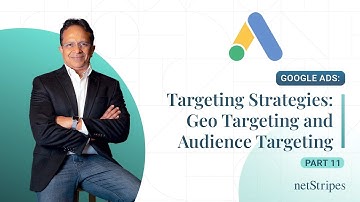 Google Ads: Targeting Strategies