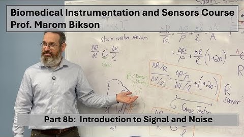 Biomedical Instrumentation Course: 8b. Introduction to Signal and Noise