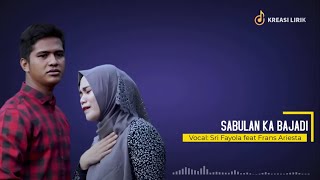 Sabulan Ka Bajadi - Sri Fayola feat Frans Ariesta | Lirik Lagu Minang