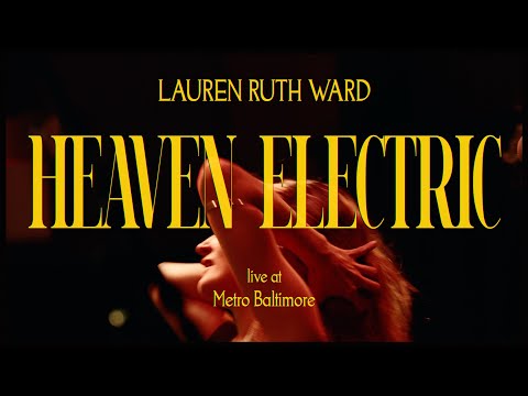 Смотреть клип Lauren Ruth Ward - Heaven Electric