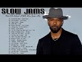 OLD SCHOOL SLOW JAMS MIX  - Jamie Foxx, Joe, R Kelly, Keith Sweat, Toni Braxton,  Tyrese & More