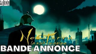 Bande annonce Nocturna, la nuit magique 