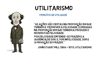 Quais as características da ética utilitarista e suas consequências para a educação e sociedade?