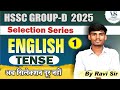 Tense English  Grammar By Ravi Sir | HSSC GROUP-D 2025 | HR.Police 2025 | Delhi Police 2025