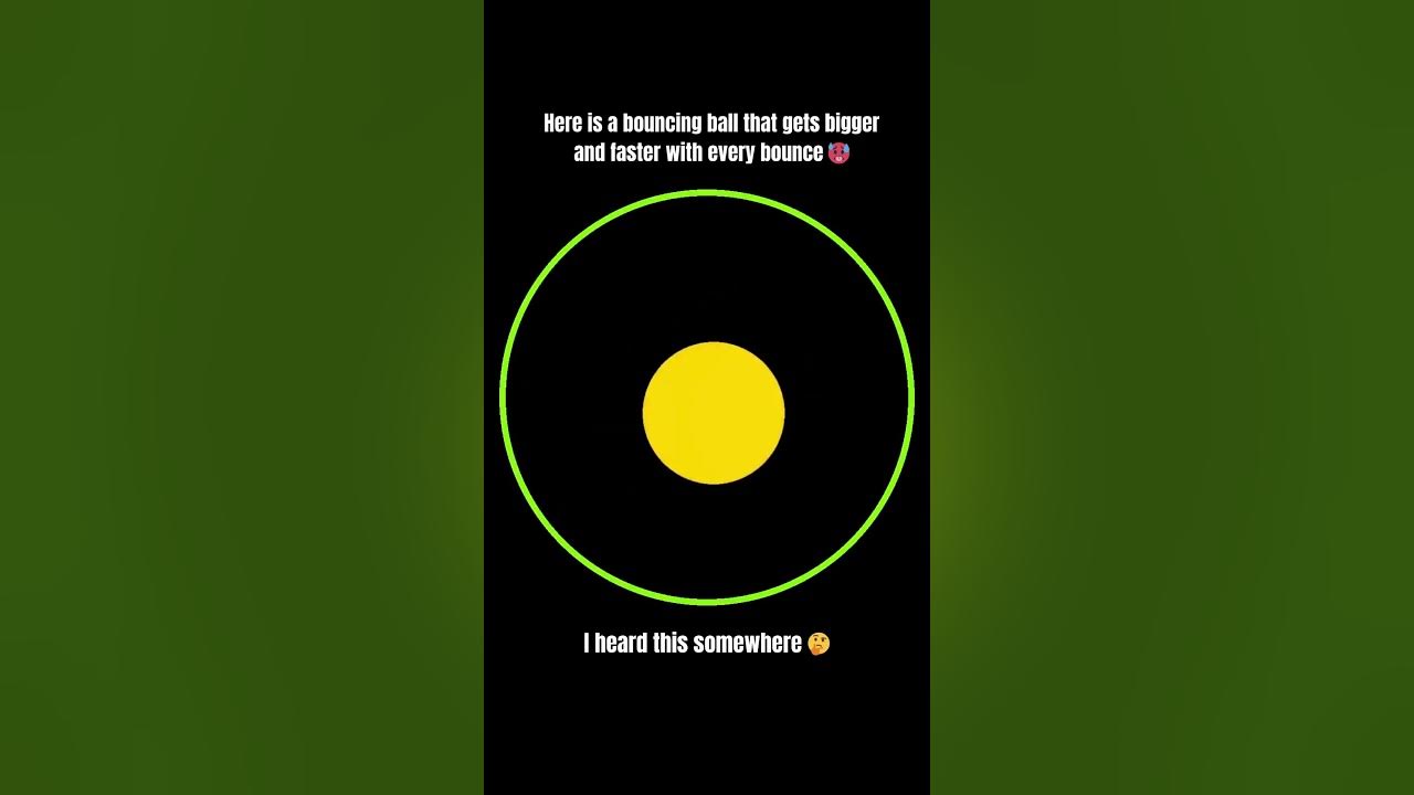 bouncing-ball-that-gets-bigger-and-faster-with-every-bounce-youtube