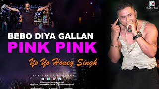 Bebo Diya Gallan Pink Pink | Alfaaz Feat. Yo Yo Honey Singh | Punjabi Hit | Honey Singh Superb Live