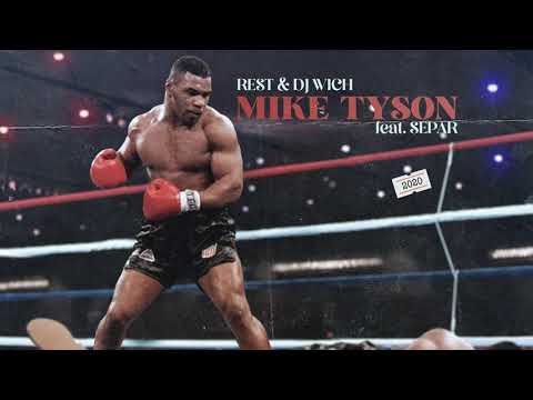 Rest & DJ Wich - Mike Tyson (feat. Separ)