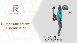Visual Components: Human Movement Customisation by Roll Robotics 835 views 10 months ago 7 minutes, 35 seconds