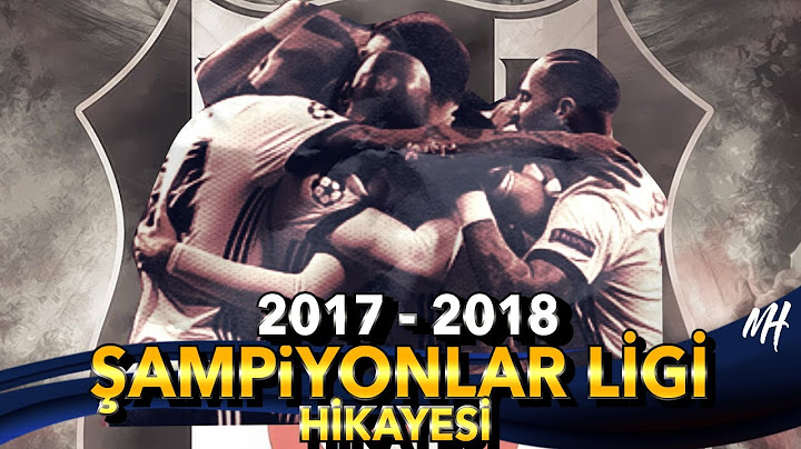 2017 - 2018 Beşiktaş Şampiyonlar Ligi Hikayesi / 2. Bölüm