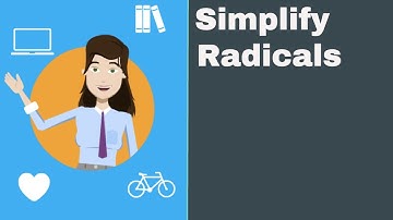 Simplifying Radicals-Square Root-Algebra