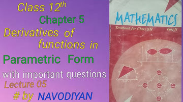 class 12 chapter 5 . Derivatives of functions in parametric form with important questions...