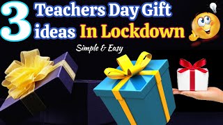 3 Unique DIY Teacher's Day Gift Ideas During Quarantine | Teachers Day Gift ideas easy | Gift ideas