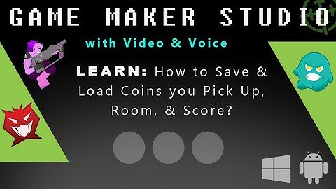 Game Maker Studio: How to Save & Load Coins you Pick Up, Room, & Score?