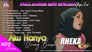 MP3 SPECIAL | AKU HANYA ORANG BIASA | RHEKA RESTU dan kawan-kawan