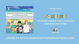 Forests - Tater Tots
