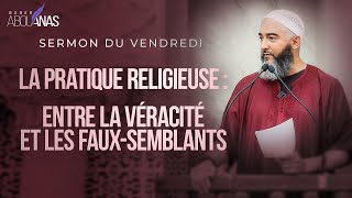 LA PRATIQUE RELIGIEUSE : ENTRE LA VÉRACITÉ ET LES FAUXSEMBLANTS