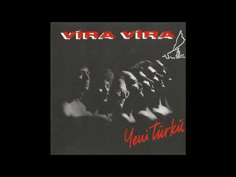 Yeni Türkü - Vira Vira Full Albüm (REMASTERED)