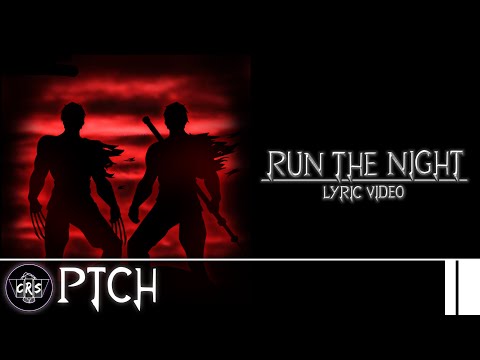 PTCH - Run The Night (Official Lyric Video)