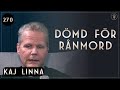 Oskyldigt Dömd i 13 År, Kaj Linna | Framgångspodden | 270