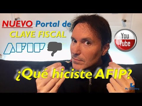 Nuevo PORTAL de CLAVE FISCAL ¿Qué hiciste AFIP?