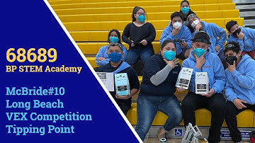 McBride#10 MS/HS VEX Competition | BP STEM Academy Robotics 68689 | Feb 5, 2022 | Long Beach