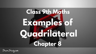 Examples - Quadrilateral (Chapter 8): CBSE Class 9 IX Mathematics