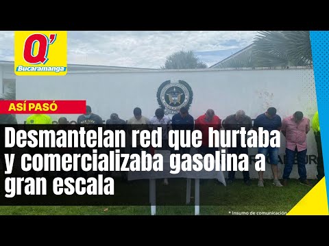 Desmantelan red que hurtaba y comercializaba gasolina a gran escala