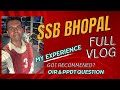Ssb bhopal  first time experience  full vlog  ssc tech entry