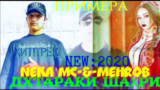NeKa Mc-ft-Mehrob-(Дхтараки шаҳри)2020Official Audio