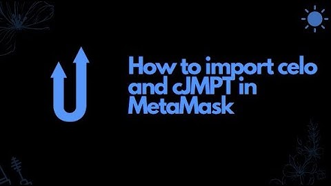 How to import Celo and cJMPT on MetaMask