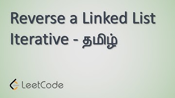 Reversing a linked list | LeetCode | Solution | Iterative - LeetCode - Tamil