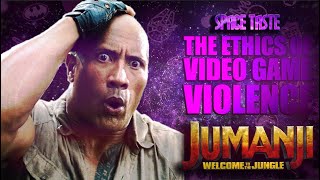 Is Video Game Violence Ethical?? Jumanji Welcome To The Jungle Space Taste