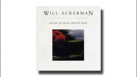 Will Ackerman / Sound of Wind Driven Rain