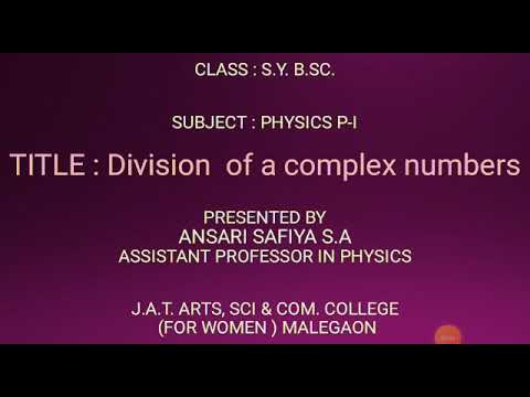 SYBSc  | Physics | Paper-I | Division of a Complex Number
