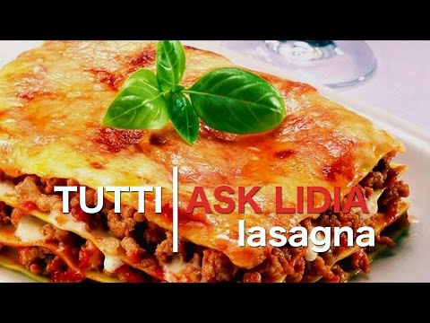 Tutti Ask Lidia How To Make A Healthy Lasagna
